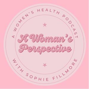 A Woman’s Perspective with Sophie