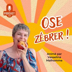 Ose zébrer ! avec Vesselina Malhomme