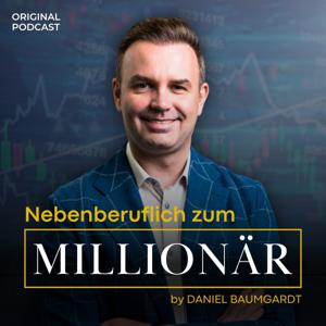 Nebenberuflich zum Millionär by Daniel Baumgardt