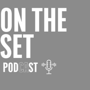 On The Set Podcast