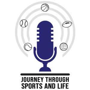 Journey Through Sports and Life Podcast
