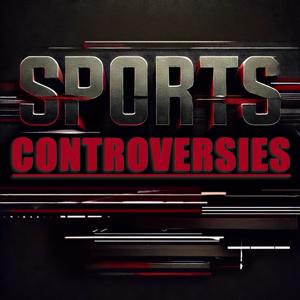 Sports Controversies