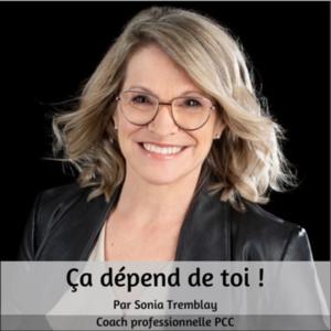 Ça dépend de toi ! Par Sonia Tremblay