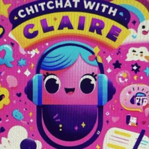 Chit Chat With Claire