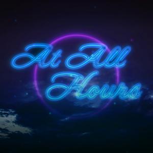 At All Hours