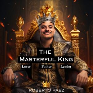 The Masterful King