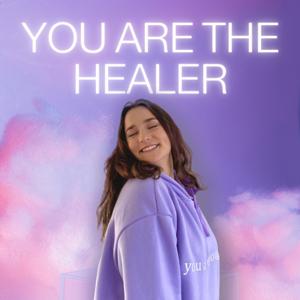 You Are The Healer: Mental & Spiritual Health