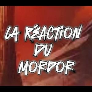 Reaction Du Mordor