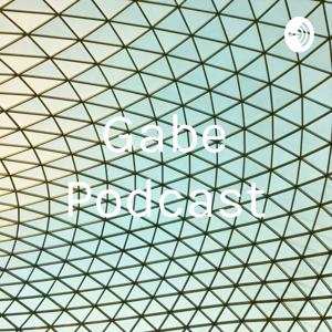 Gabe Podcast