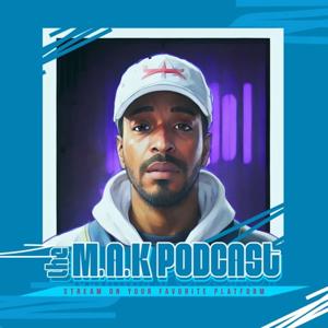 The M.A.K Podcast