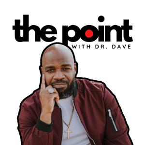 The Point with Dr. Dave