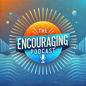 The Encouraging Podcast