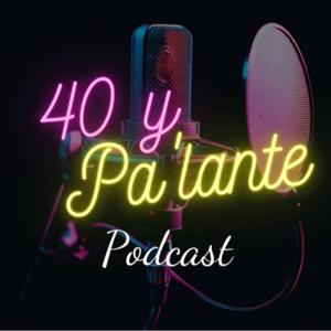 40 y Pa'lante