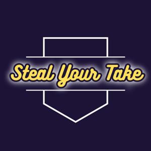 Steal Your Take