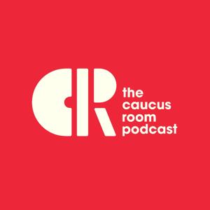 The Caucus Room Podcast