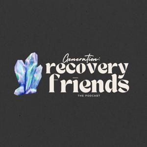 Generation: Recovery Friends