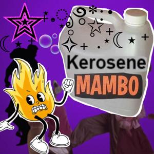 kerosene mambo