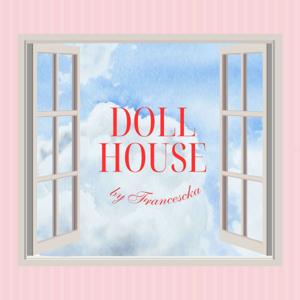 Dollhouse by Francescka