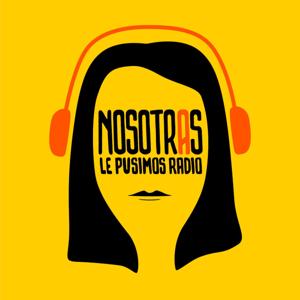 Nosotras le pusimos radio