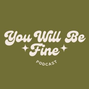 You Will Be Fine