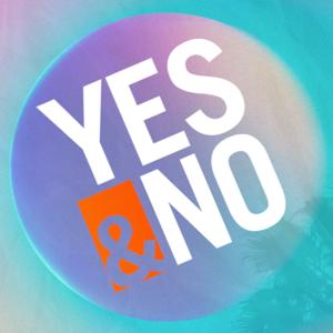 Yes And No Podcast