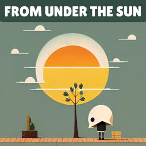 From Under The Sun