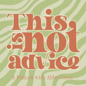 This Is Not Advice
