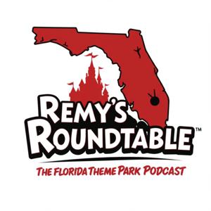 Remy's Roundtable The Florida Theme Park Podcast