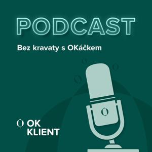 Bez kravaty s OKáčkem
