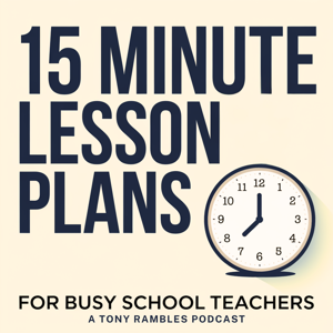 15 Minute Lesson Plans: Time Saving Teaching Strategies For Busy Educators