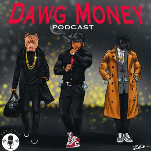 Dawg Money Podcast