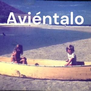 Aviéntalo