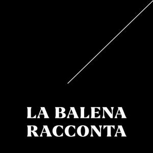 La Balena Racconta
