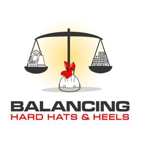 Balancing Hard Hats & Heels