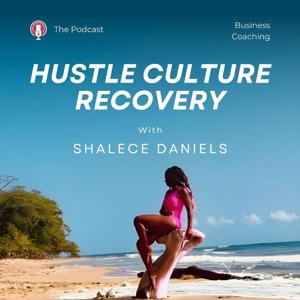 Hustle Culture Recovery: A Live As If Podcast