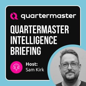 Quartermaster Intelligence Briefing Podcast