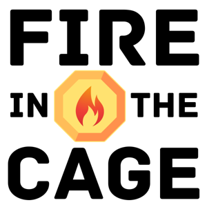Fire in the Cage