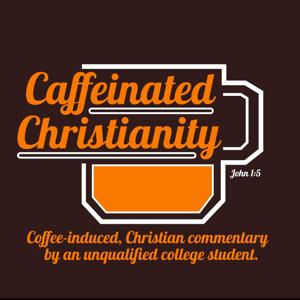 Caffeinated Christianity