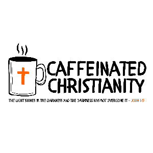Caffeinated Christianity