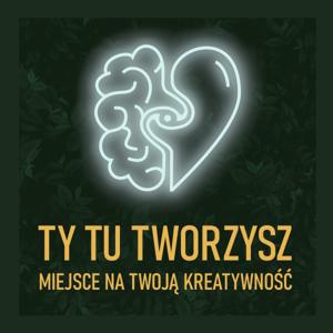 Ty Tu Tworzysz - miejsce na Twoją kreatywność