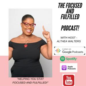 The Focused and Fulfilled Podcast