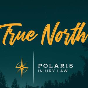 Polaris Injury Law True North