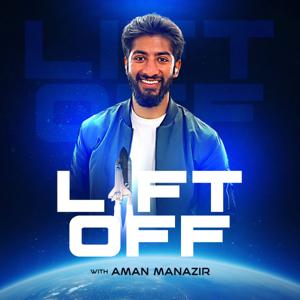 Lift Off with Aman Manazir