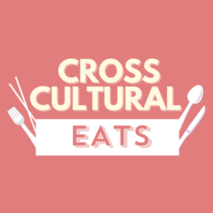 Cross Cultural Eats