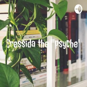 Cressida the "psyche"