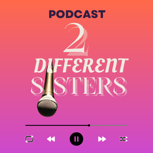 2 Different Sisters