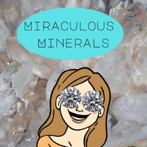 Miraculous Minerals