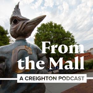 From the Mall: The Creighton Podcast by Creighton University