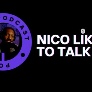 Nico Likes to Talk