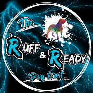 The Ruff and Ready DogCast